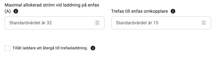 Inställningar för maximal ström vid enfasladdning och trefas till enfas omkopplare, med standardvärden 32 och 15 ampere. Checkbox för trefasladdning.