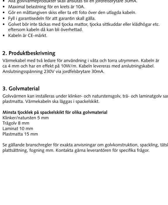 Anvisningar för installation av golvvärme och golvspackel med tjocklekar för olika golvmaterial som klinker och natursten.