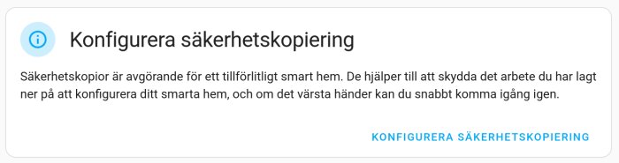 Konfigurera säkerhetskopiering för smarta hem, information om vikten av säkerhetskopior för att skydda smarta hem-inställningar, med länk för konfiguration.