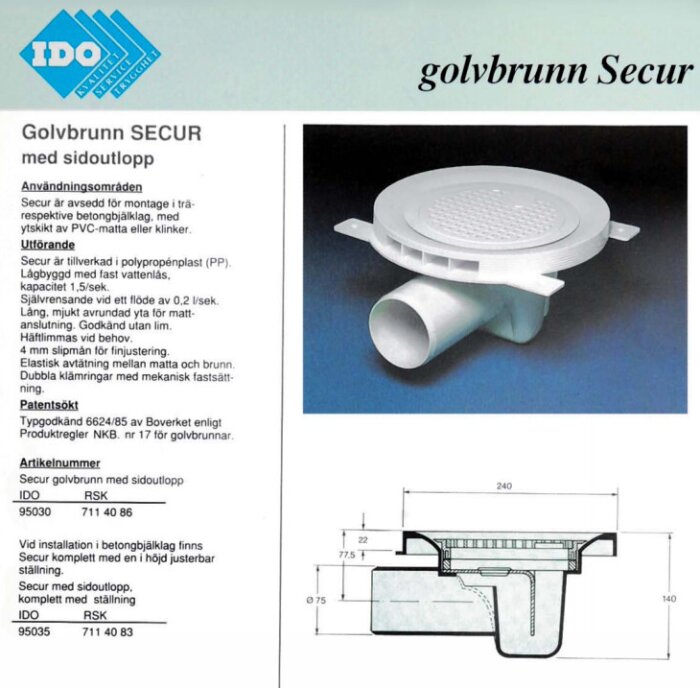 Bild av en golvbrunn IDO Secur med sidoutlopp, inklusive teknisk specifikation och illustration av brunnens användningsområden och mått.