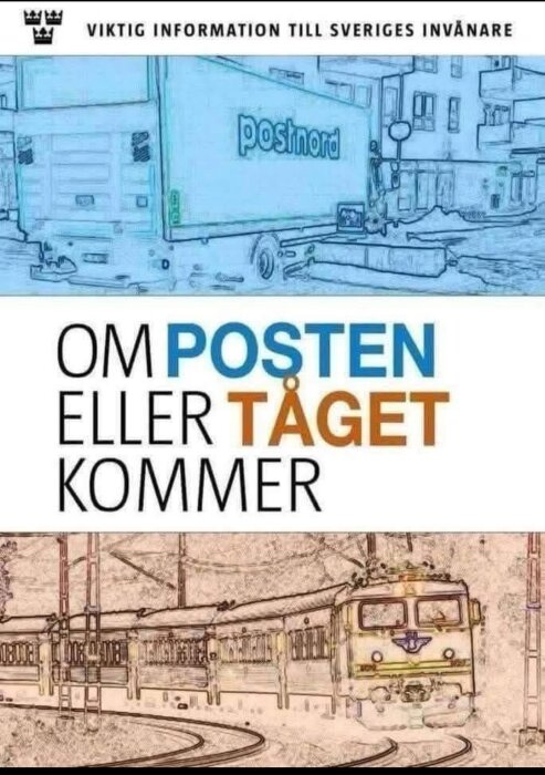 Illustration av ett Postnord-lastbil och ett SJ-tåg med texten "Om posten eller tåget kommer" ovanför.