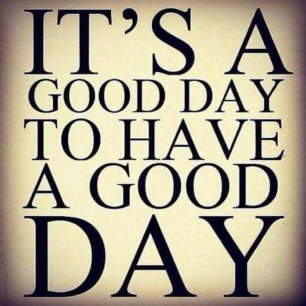 Textbild med budskapet "It's a good day to have a good day" i svart på beige bakgrund.