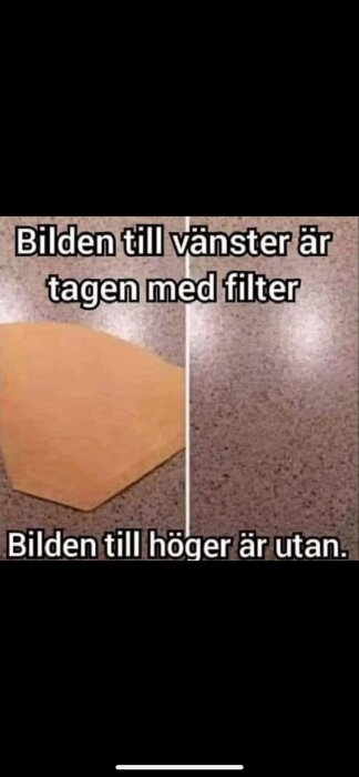 Två bilder jämförs: vänster med filter och höger utan, med text om skillnaden i filteranvändning.