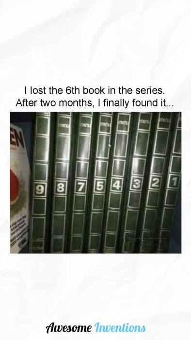 Grön bokserie numrerad 9, 8, 7, 5, 4, 3, 2, 1. Boken med nummer 6 saknas i raden.