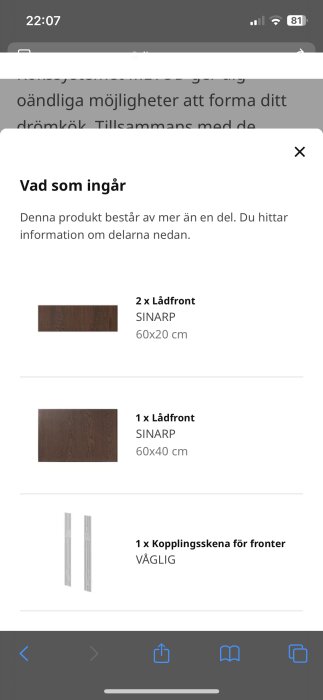 Innehållslista för köksdelar: 2 lådfronter 60x20 cm, 1 lådfront 60x40 cm, och 1 kopplingsskena för fronter.