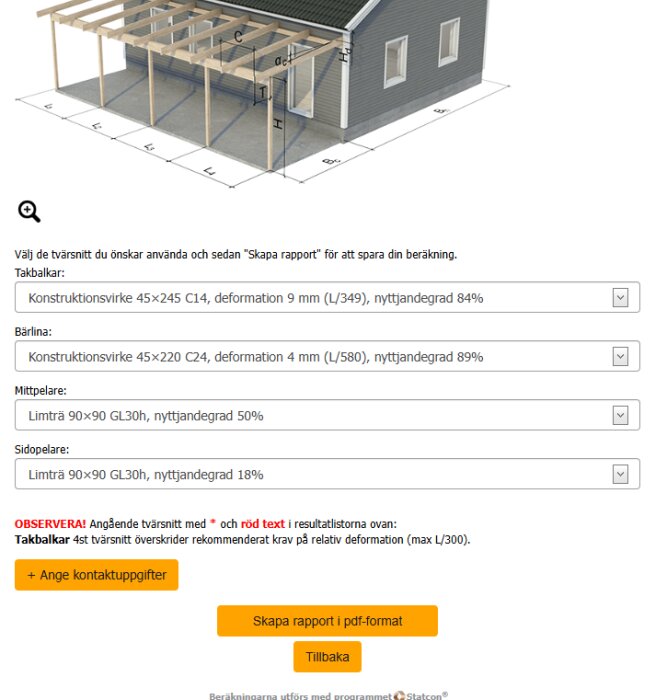 3D-ritning av en byggnad med en pergola och val av olika konstruktionsvirken och limträprodukter. Formulär för att skapa en rapport.