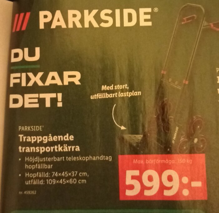 Annons för Parkside trappgående transportkärra med teleskophandtag och utfällbart lastplan, max bärförmåga 150 kg, säljs för 599 kr.