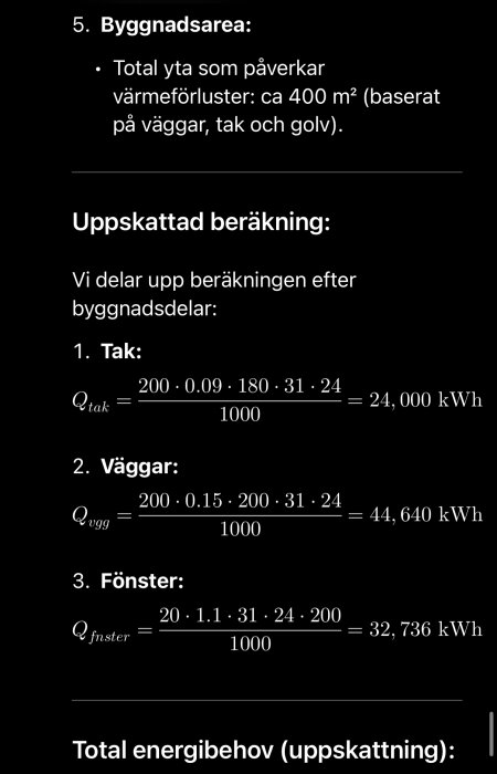 Beräkning av energibehov för byggnadsarea på 400 m² med uppdelning för tak, väggar och fönster. Total uppskattning i kWh visas.