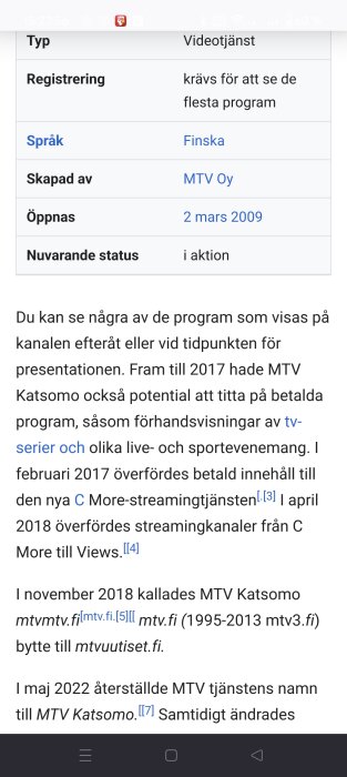 Skärmdump av information om MTV Katsomo, en videotjänst på finska, kräver registrering, skapad av MTV Oy, öppnad 2009, nuvarande status i aktion.