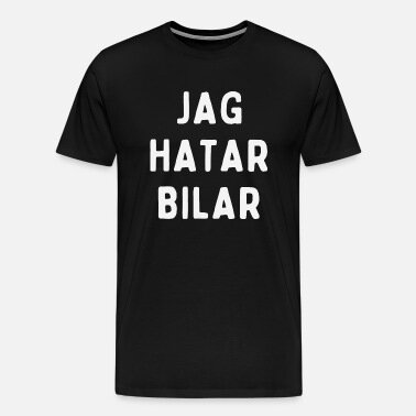 Svart t-shirt med texten "JAG HATAR BILAR" tryckt i vitt på framsidan.