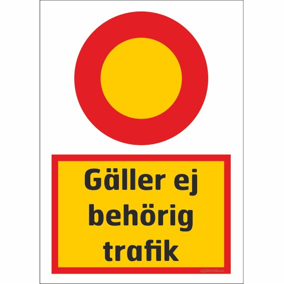 Varningsskylt med röd och gul cirkel samt texten "Gäller ej behörig trafik" för att begränsa obehörig fordonstrafik.