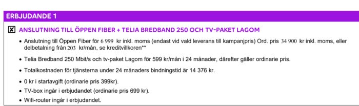 Erbjudande på öppen fiber och Telia bredband 250 Mbit/s med tv-paket. Kostnad 6 999 kr, total 14 376 kr över 24 månader, wifi-router och TV-box ingår.