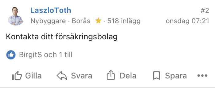 En forumkommentar med användartips om att kontakta försäkringsbolaget vid byggrelaterade problem.