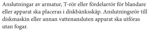 Text om installation av armatur, T-rör och fördelarrör i diskbänkskåp, samt krav på fogfri anslutning för diskmaskin och vattenapparat.