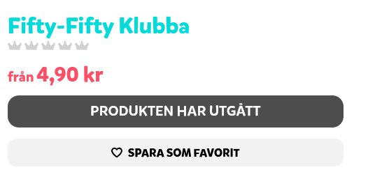 Digital annons för Fifty-Fifty Klubba som kostade 4,90 kr och nu är slut, med alternativet att spara som favorit.