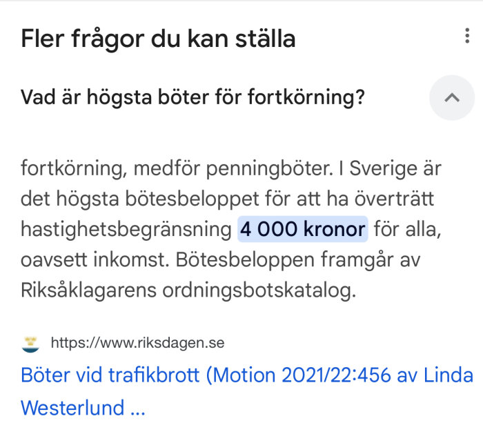 Bötesbelopp för fortkörning i Sverige är högst 4000 kronor, enligt text från Riksdagsmotion om trafikböter.