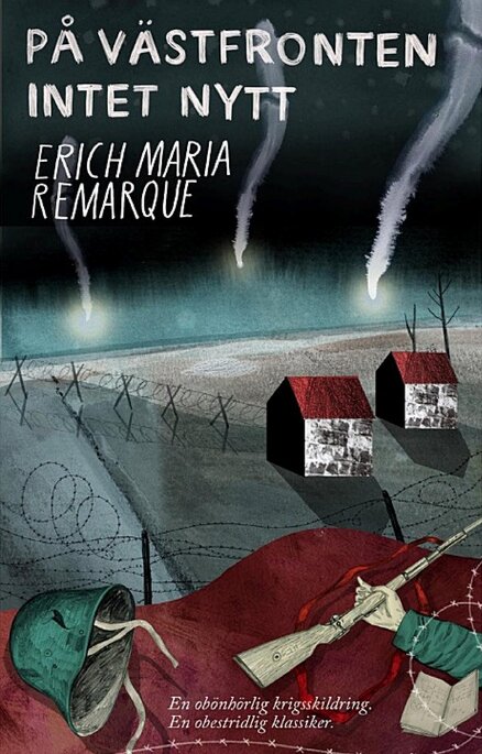 Bokomslag till "På västfronten intet nytt" av Erich Maria Remarque med krigsmotiv och löpeldar på himlen, taggtråd och två hus i bakgrunden.