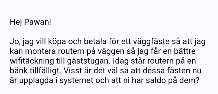 Textmeddelande om att köpa ett väggfäste för att montera en router för bättre wifitäckning.