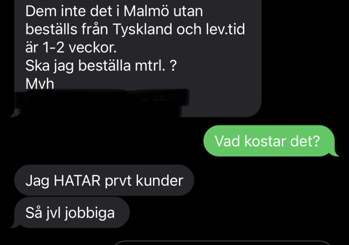 Textmeddelanden mellan kund och rörmokare där rörmokaren uttrycker frustration över jobbiga privatkunder.