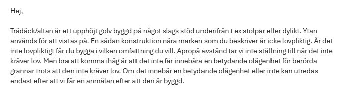 Brev från kommunen om bygglov för ett trädäck; förklarar att bygglov inte krävs om trädäcket inte är till olägenhet för grannar.