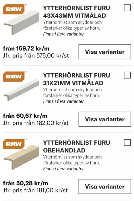 Tre typer av ytterhörnlister från märket RAW i olika storlekar och ytbehandlingar samt deras priser per meter.