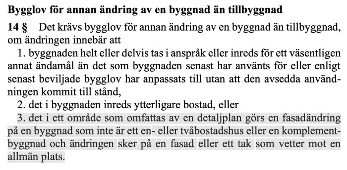 Text om bygglovsregler för förändringar, med fokus på fasadändringar i områden med detaljplan; relevant för byggnader som ej är bostadshus.