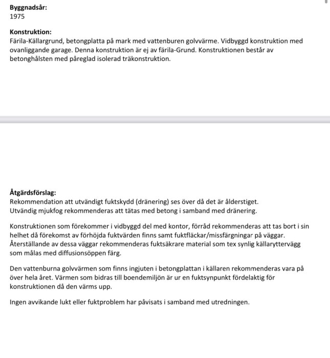 Besiktningsrapport om äldre hus, beskriver källargrund med fuktproblem och rekommenderade åtgärder, inklusive dränering och förbättrad konstruktion.