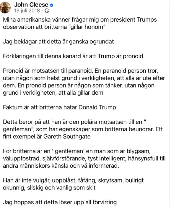 Person delger åsikter om brittisk inställning till Donald Trump och beskriver honom som pronoid. Exempel på "gentleman" ges med Gareth Southgate.