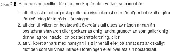 Textstycke som beskriver rättsliga krav och villkor för medlemskap i en bostadsrättsförening enligt svensk bostadsrättslag.