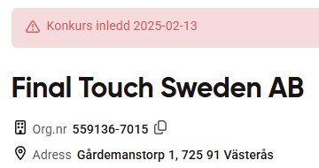 Skärmdump visar att Final Touch Sweden AB har inlett konkurs den 2025-02-13, med adress Gärdemanstorp 1, 725 91 Västerås.