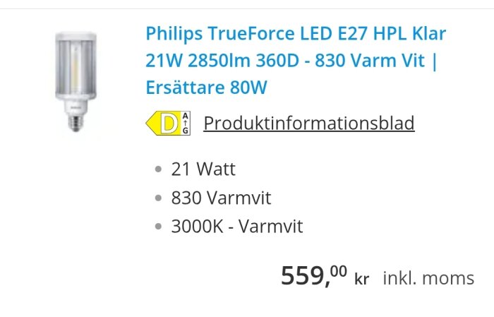 Philips TrueForce LED-lampa, E27 HPL, 21W, 2850lm, 830 Varmvit, D-energiklass, pris 559 kr inkl. moms.