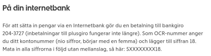 Text som instruerar om betalningar via internetbank, med information om bankgironummer och OCR-nummerstruktur för insättningar.