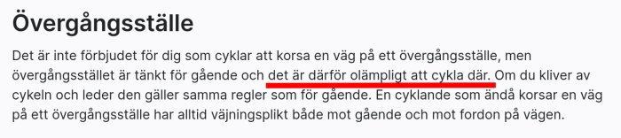Text om cykling på övergångsställe, belyser olämplighet och väjningsplikt enligt Transportstyrelsens regler.