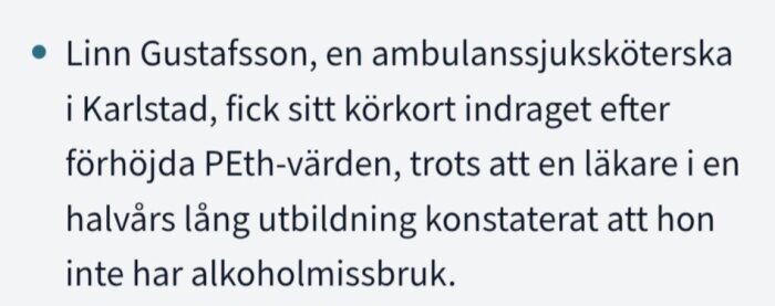 Text om Linn Gustafsson som förlorade sitt körkort i Karlstad på grund av förhöjda PEth-värden, trots att en läkare bedömt att hon inte har alkoholmissbruk.