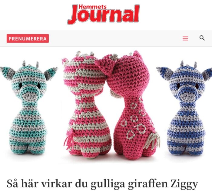 Virkade giraffleksaker i olika färger med texten "Så här virkar du gulliga giraffen Ziggy" från Hemmets Journal.