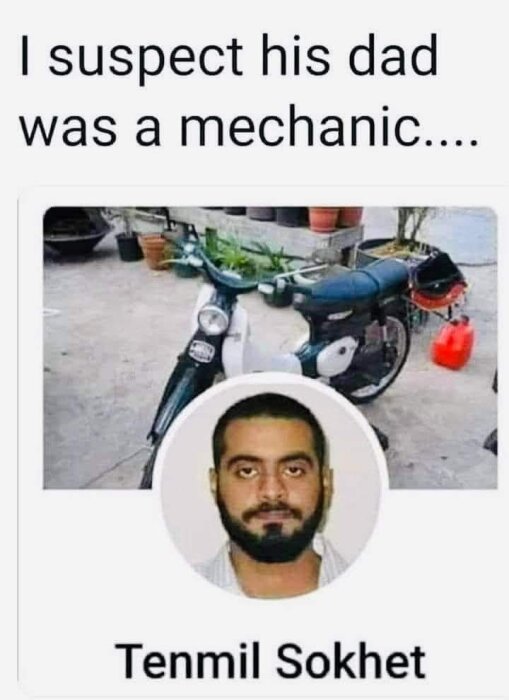 En man ser in i kameran under en motorcykel på en gårdsplan, med texten "I suspect his dad was a mechanic…".