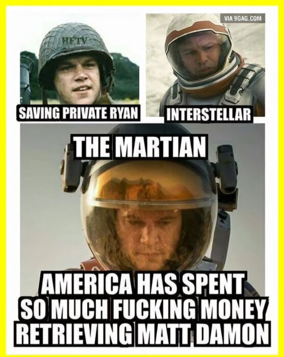 Montage av en skådespelare i tre filmer: soldat i "Saving Private Ryan", astronaut i "Interstellar" och "The Martian". Undertext skämtar om kostnaden för att rädda honom.