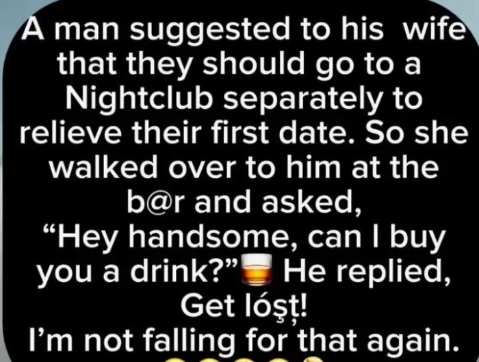 Textbild om en man som föreslår sin fru att gå till en nattklubb separat. Hon flirtar med honom, men han avvisar henne och säger "Get löst!