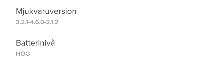 Mjukvaruversion 3.2.1-4.6.0-2.1.2 och batterinivå hög.