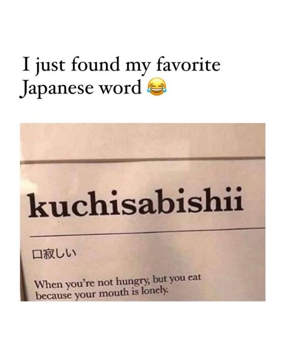 Textbild som visar ordet "kuchisabishii" och beskriver det som känslan av att äta när man inte är hungrig, bara för att munnen är ensam.