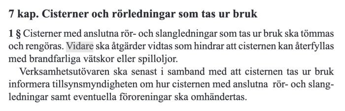 Text om regler för cisterner och rörledningar som tas ur bruk enligt miljöbalkens föreskrifter.