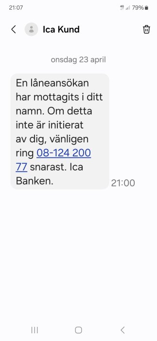 Textmeddelande från en bank om en låneansökan som inte är initierad av mottagaren, med kontaktinformation för frågor.