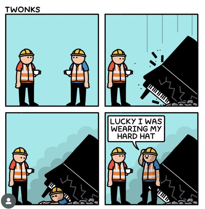 Två byggarbetare står nära ett fallande piano; en lyfter sin hjälm och säger: "Lucky I was wearing my hard hat.