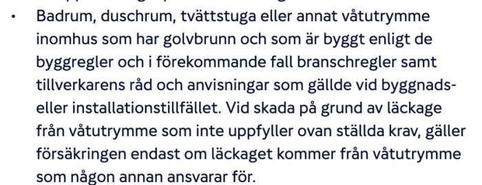 Text om försäkringsvillkor för våtrumsskador, nämner att ersättning gäller endast vid specifika läckageförhållanden och byggstandarder.