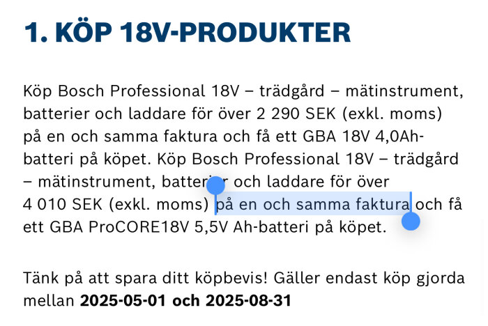 Annons för Bosch 18V-produkter: krav om köp över vissa belopp på en och samma faktura för att få gratismaterial, gäller 2025-05-01 till 2025-08-31.