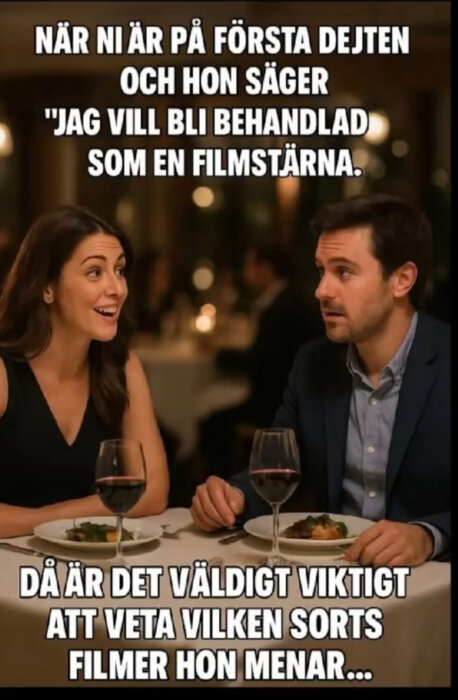 En kvinna och man sitter vid ett restaurangbord, ser glada ut, med text om att fråga vilken sorts filmer när hon vill behandlas som en filmstjärna.
