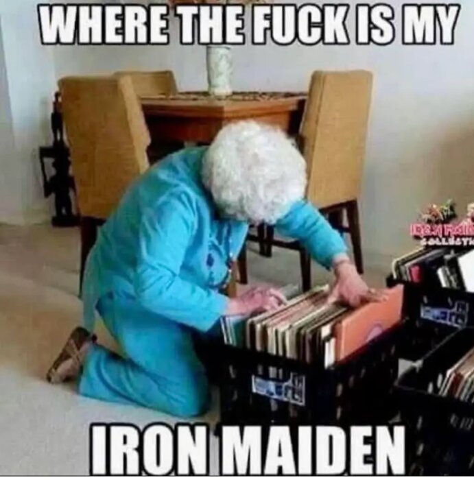 En äldre dam i blått letar bland vinylskivor i en låda, med texten "WHERE THE FUCK IS MY IRON MAIDEN" ovanför.