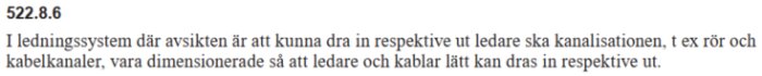 Text i en byggregler-bok som handlar om dimensionering av ledningssystem för enkel in- och utdragning av ledare och kablar, sektion 522.8.6.
