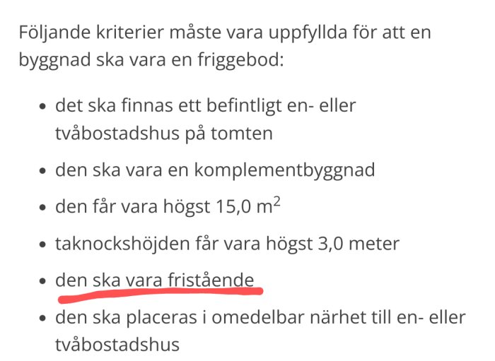 Kriterier för friggebod: komplementbyggnad, max 15 m², högst 3 m taknockshöjd, fristående, nära en- eller tvåbostadshus, fraser understrukna.