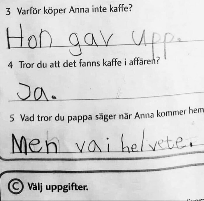 Formulär med frågor och barns svar som "Hon gav upp" och "Men va i helvete" på frågor om kaffeköp av Anna.